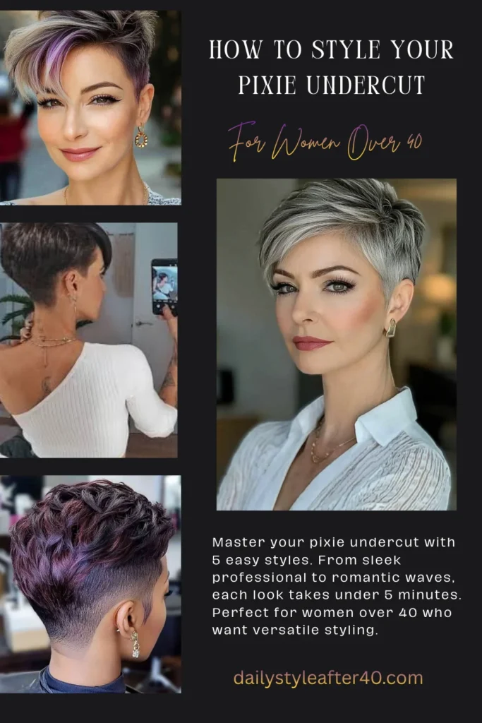 How to Style Your Pixie Undercut: 5 Easy Looks for Women Over 40
