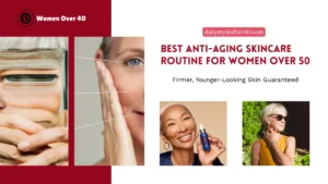Best Anti-Aging Skincare Routine for Women Over 50 — Firmer, Younger-Looking Skin Guaranteed