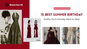 15 Best Summer Birthday Outfits You’ll Actually Want to Wear